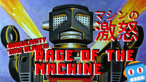 Singularity - Rage of the Machine by Dino Olivieri